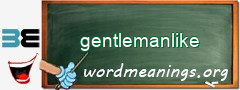 WordMeaning blackboard for gentlemanlike